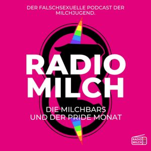 Radiomilch: Die Milchbars und der Pride Monat